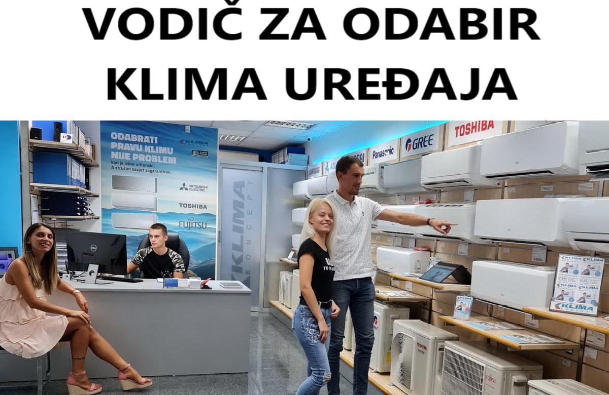 VODIČ ZA ODABIR KLIMA UREĐAJA