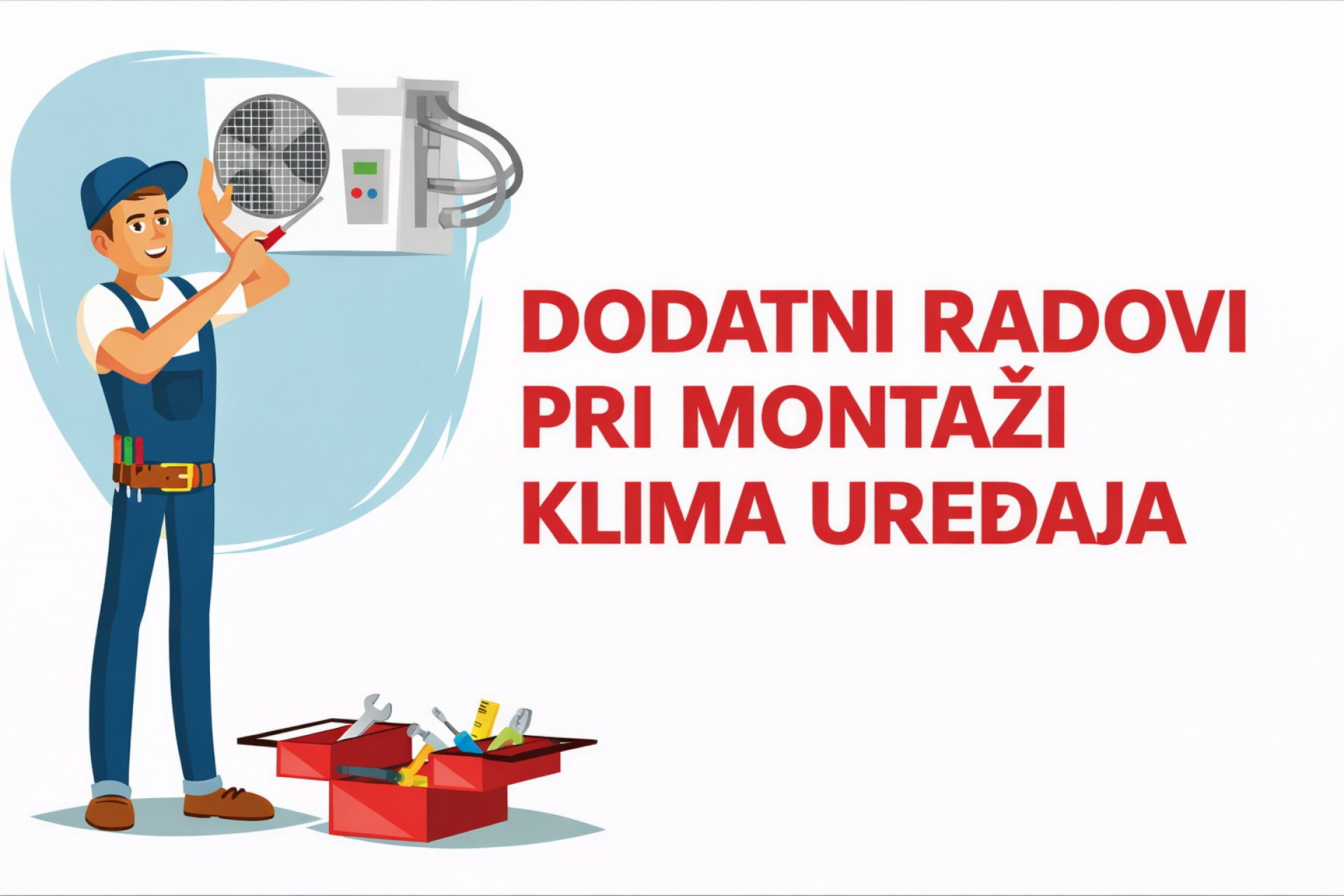 DODATNI RADOVI PRI MONTAŽI KLIMA UREĐAJA